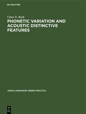 cover image of Phonetic Variation and Acoustic Distinctive Features